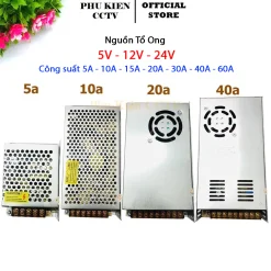 Nguồn 12V 24V 5V - 3A/5A/10A/15A/20A/30A/40A/60A, Nguồn Tổ Ong Dùng Cho Camera, Led, Motor, thiết bị 5V 12V 24V